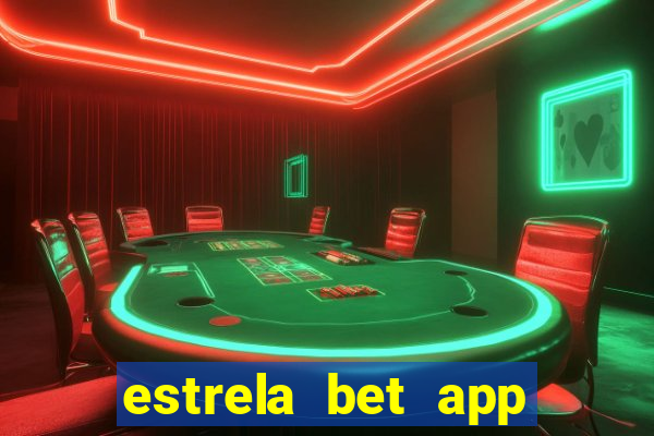 estrela bet app login entrar