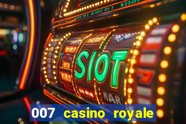 007 casino royale completo hd online dublado