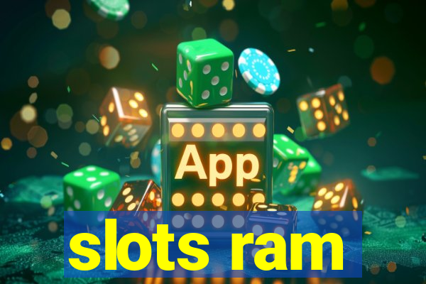 slots ram