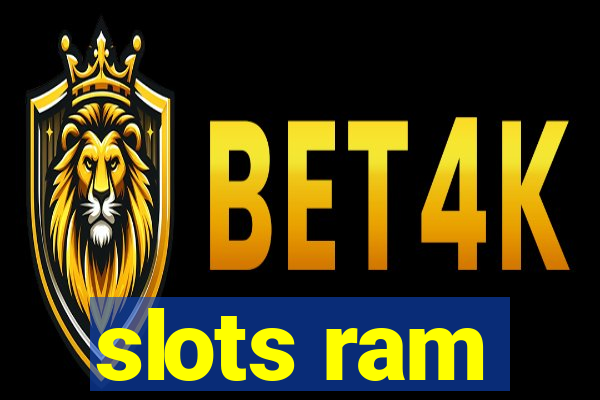 slots ram