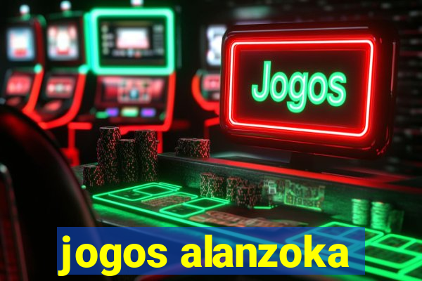 jogos alanzoka