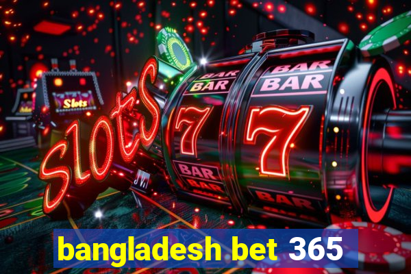 bangladesh bet 365