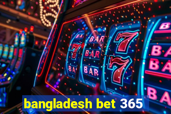 bangladesh bet 365