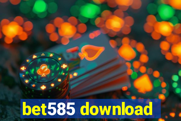 bet585 download