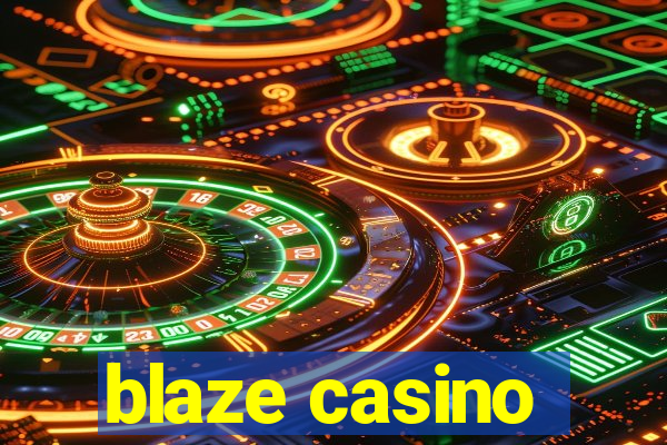 blaze casino