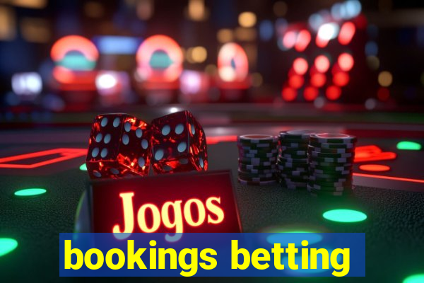 bookings betting