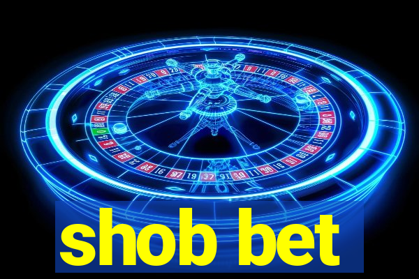 shob bet