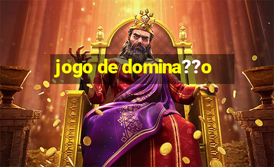 jogo de domina??o