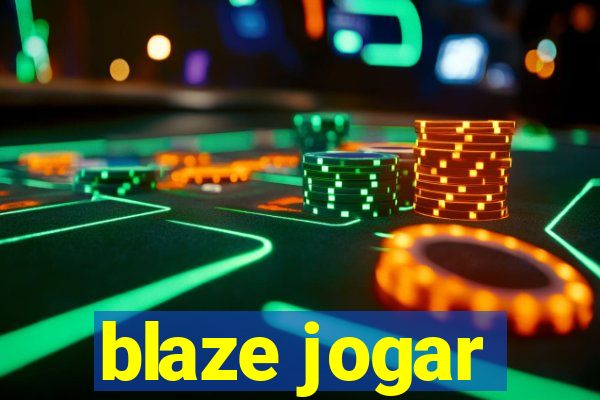 blaze jogar