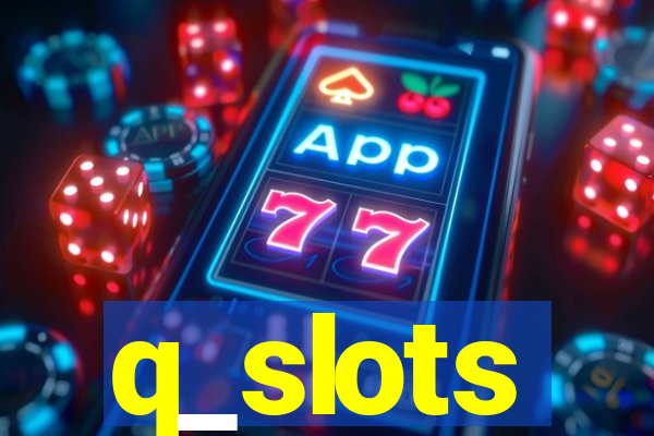 q_slots