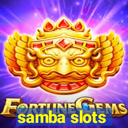 samba slots