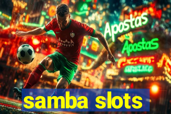 samba slots