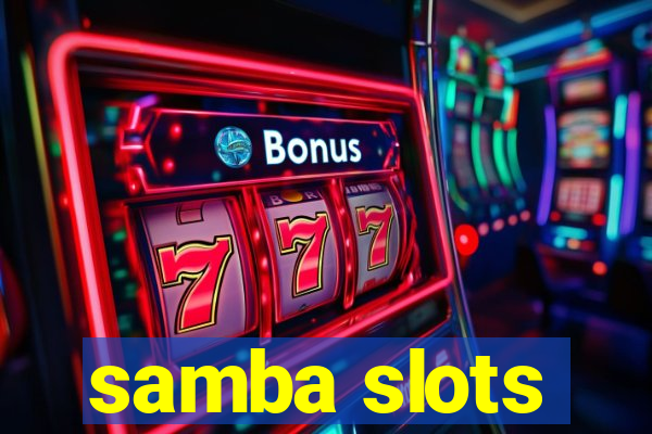 samba slots