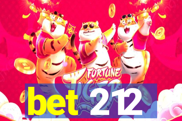 bet 212