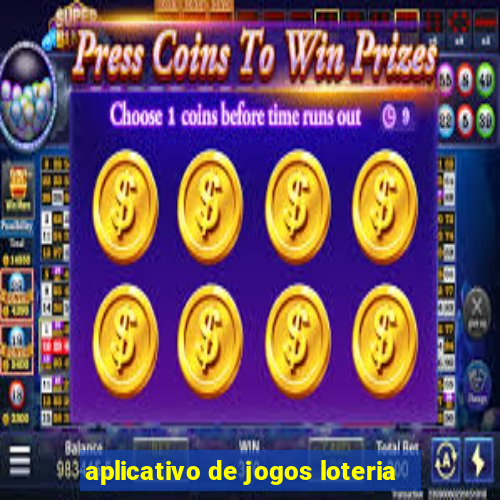 aplicativo de jogos loteria