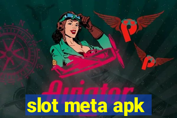 slot meta apk