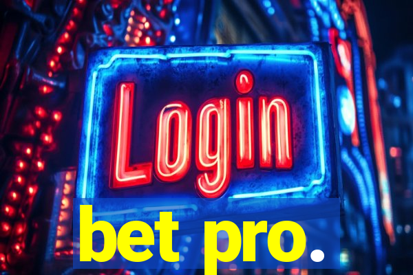 bet pro.