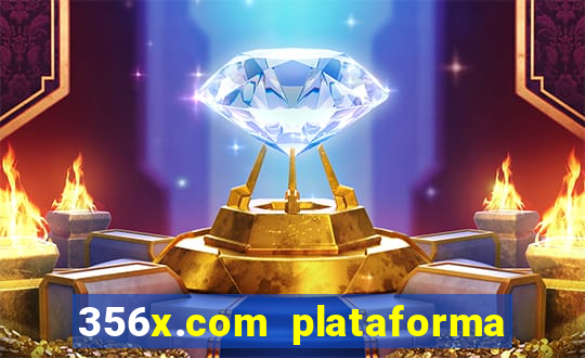 356x.com plataforma de jogos