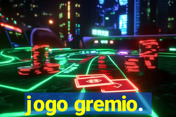 jogo gremio.