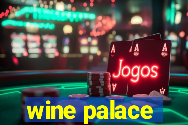 wine palace