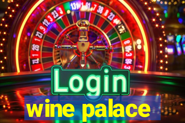 wine palace