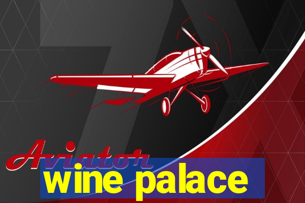 wine palace