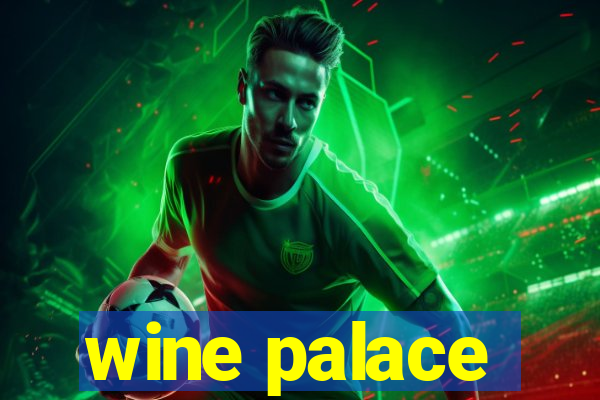 wine palace