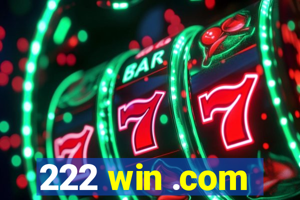 222 win .com