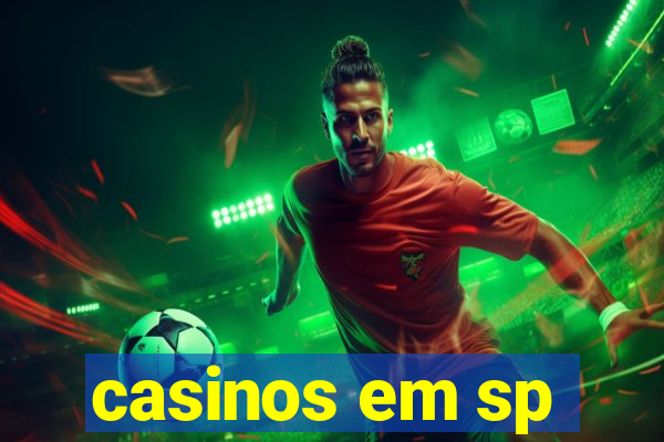 casinos em sp