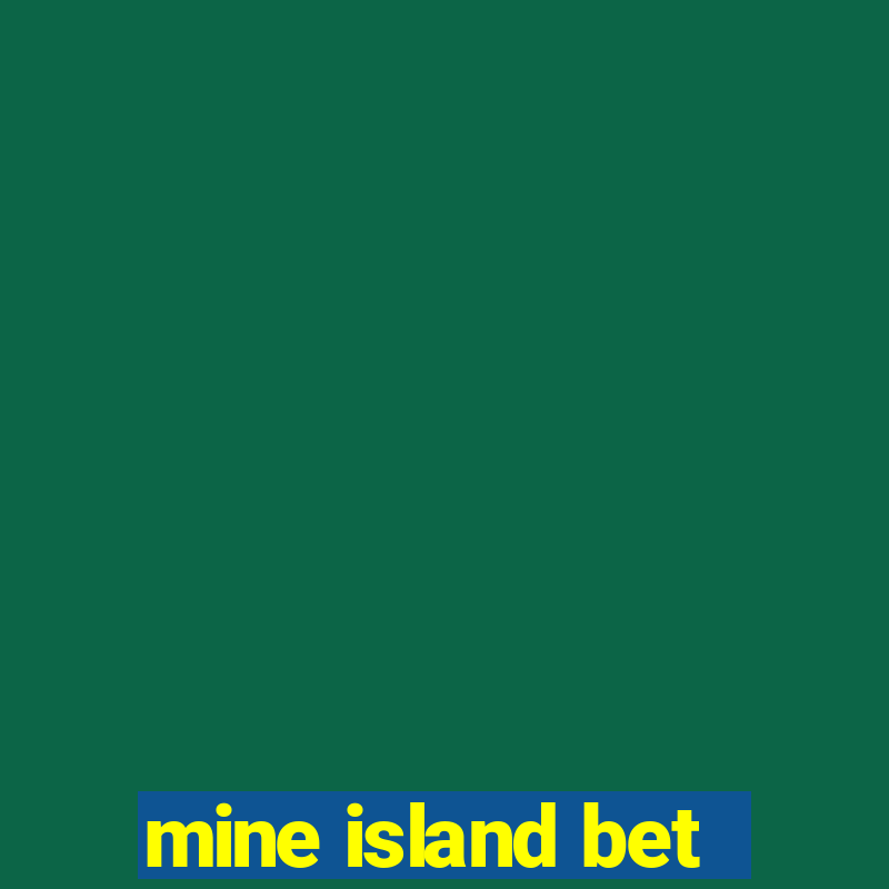 mine island bet