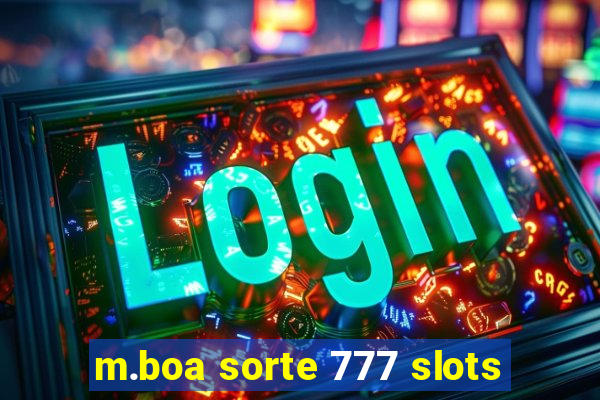 m.boa sorte 777 slots