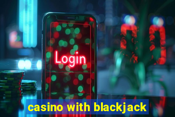 casino with blackjack