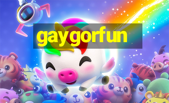 gaygorfun