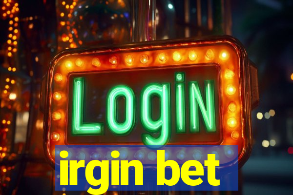 irgin bet