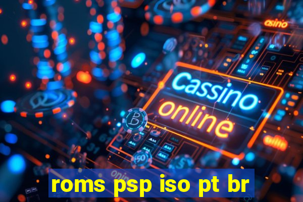 roms psp iso pt br