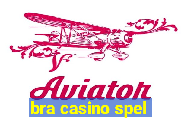 bra casino spel