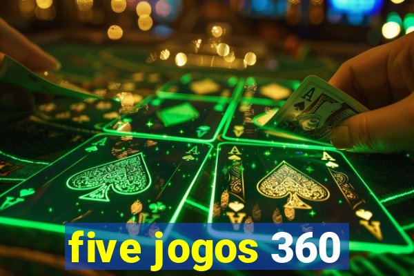 five jogos 360