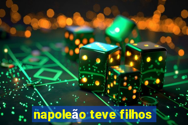 napoleão teve filhos