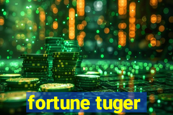 fortune tuger