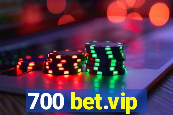 700 bet.vip