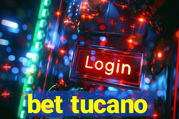 bet tucano