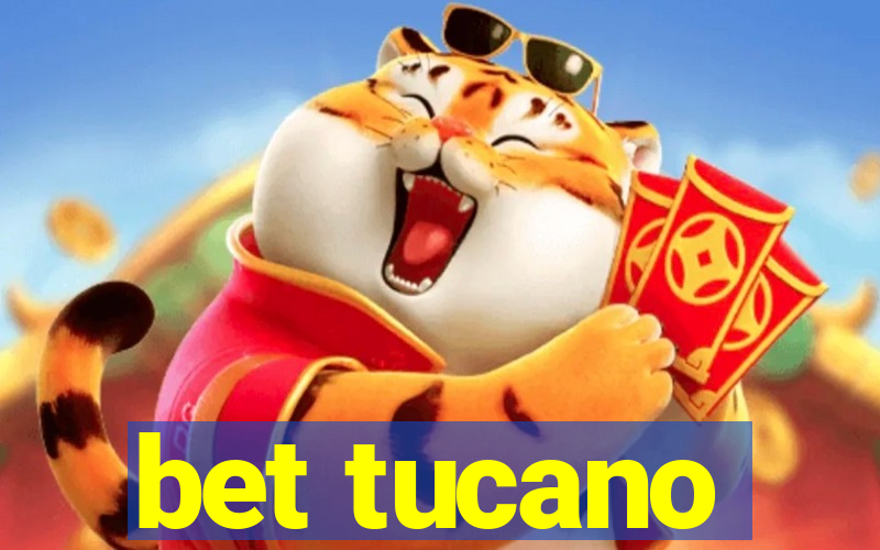 bet tucano