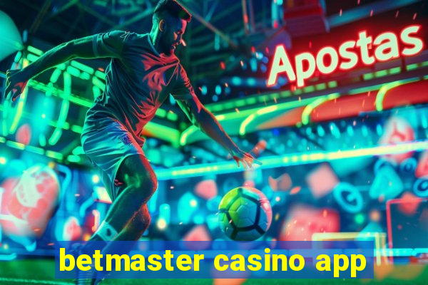 betmaster casino app