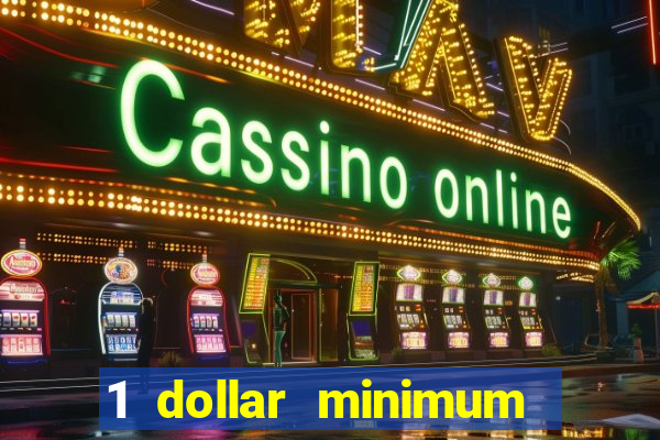 1 dollar minimum deposit casino canada