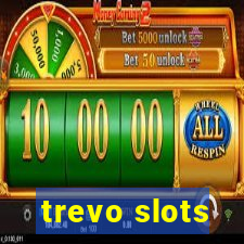 trevo slots