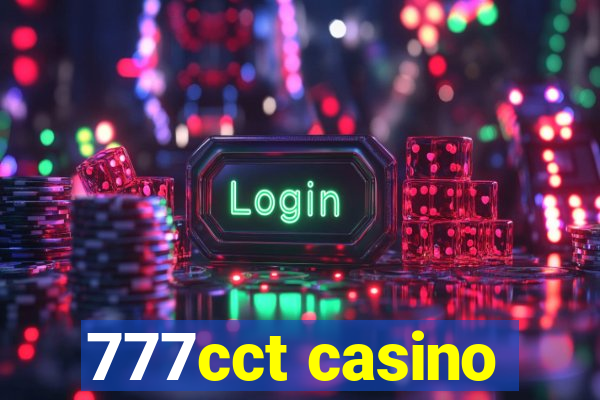 777cct casino