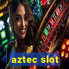 aztec slot