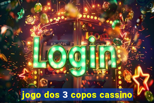 jogo dos 3 copos cassino