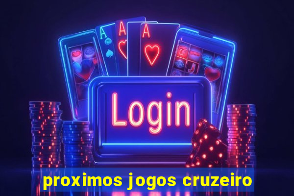 proximos jogos cruzeiro