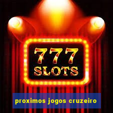 proximos jogos cruzeiro